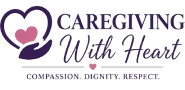Caregiving With Heart